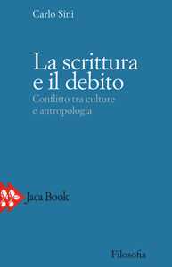 La scrittura e il debito. Conflitto tra culture e antropologia