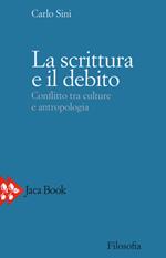 La scrittura e il debito. Conflitto tra culture e antropologia