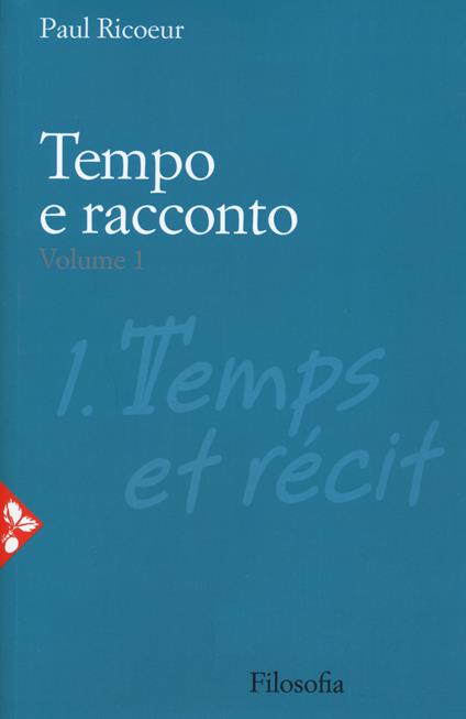 Tempo e racconto. Vol. 1 - Paul Ricoeur - copertina