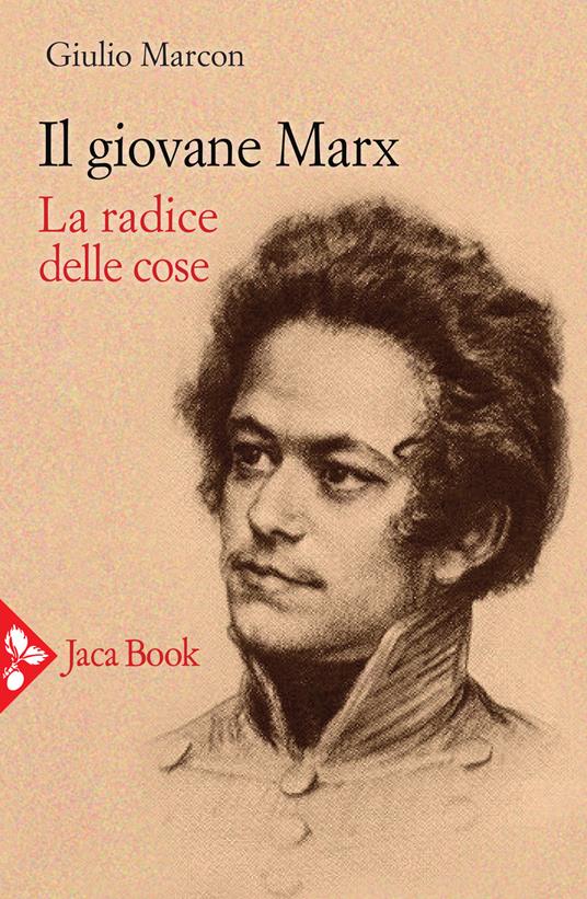 Il giovane Marx. La radice delle cose - Giulio Marcon - copertina