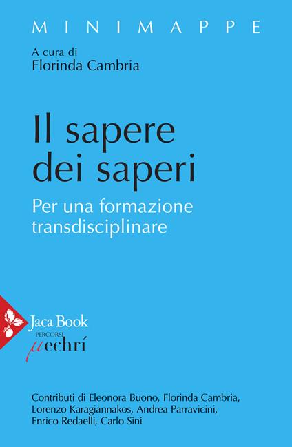 Il sapere dei saperi. Per una formazione transdisciplinare - copertina