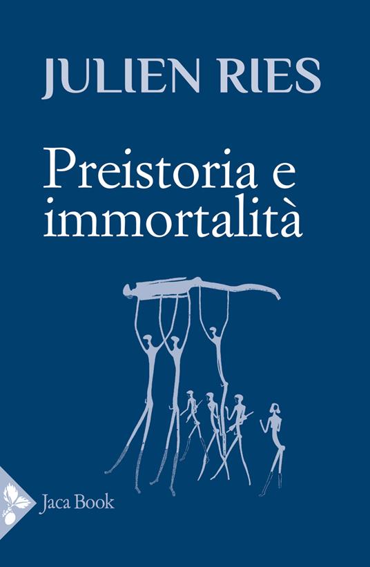 Preistoria e immortalità - Julien Ries - copertina