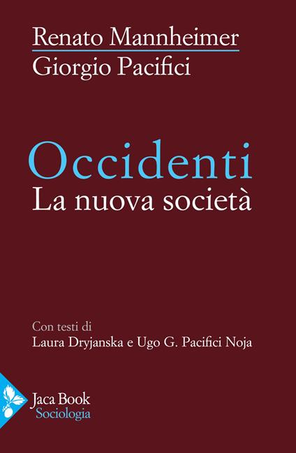 Occidenti. La nuova società - Renato Mannheimer,Giorgio Pacifici - copertina