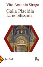 Galla Placidia. La nobilissima