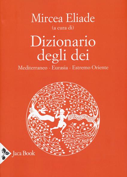 Dizionario degli dei. Mediterraneo, Eurasia, Estremo Oriente - copertina