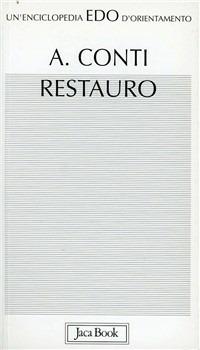Restauro - Alessandro Conti - Libro - Jaca Book - Edo. Un'enciclopedia di  Orientamento | IBS