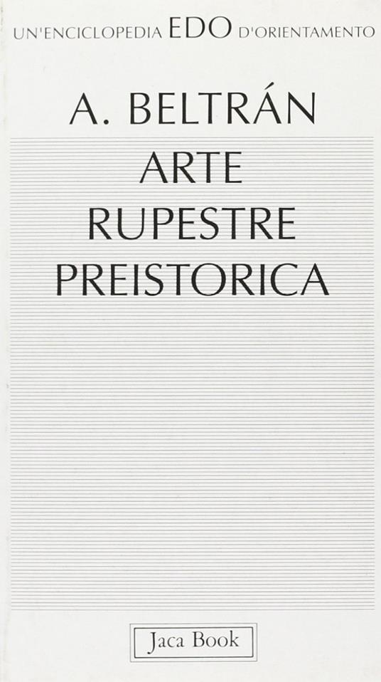 Arte rupestre preistorica - Antonio Beltran - copertina