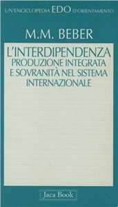 L'interdipendenza. Produzione integrata e sovranità nel sistema internazionale