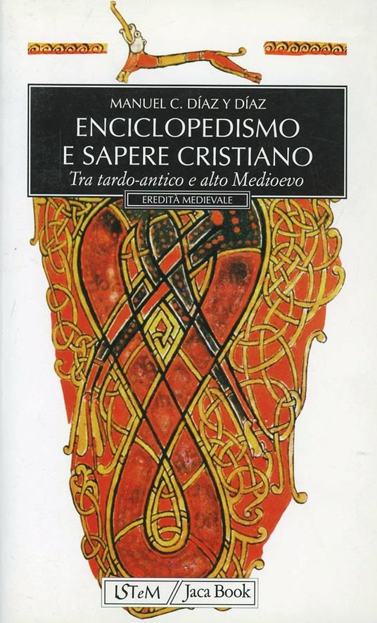 Enciclopedismo e sapere cristiano tra tardo-antico e alto Medioevo - Manuel C. Díaz y Díaz - copertina