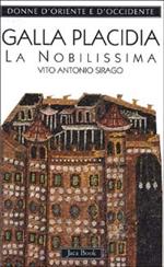 Galla Placidia. La nobilissima