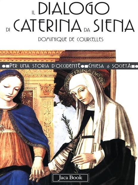 Il dialogo di Caterina da Siena - Dominique de Courcelles - 4