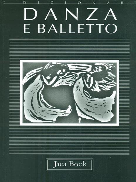 Danza e balletto - Mario Pasi,Domenico Rigotti,Ann V. Turnbull - 3
