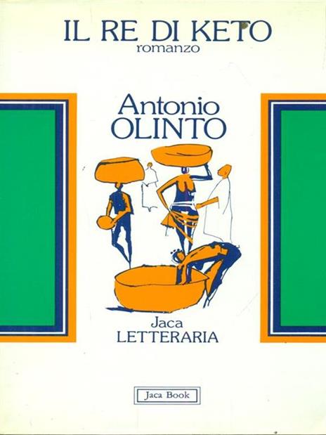 Il re di Keto - Antonio Olinto - copertina