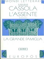 L' assente. La grande famiglia. Vol. 1