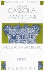 Amici cari. La grande famiglia. Vol. 3: La grande famiglia