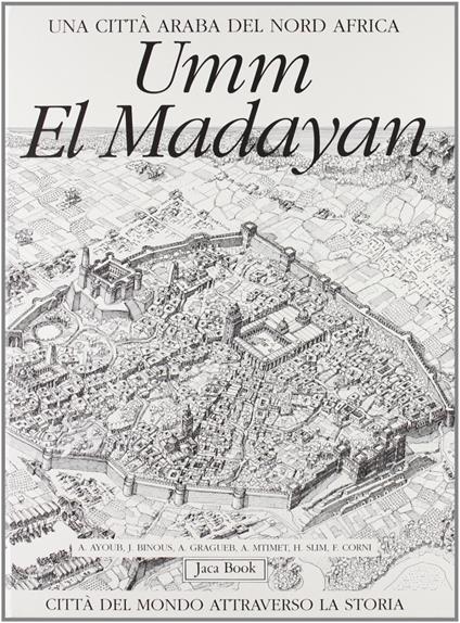 Umm el Madayan. Una città araba del nord Africa - copertina