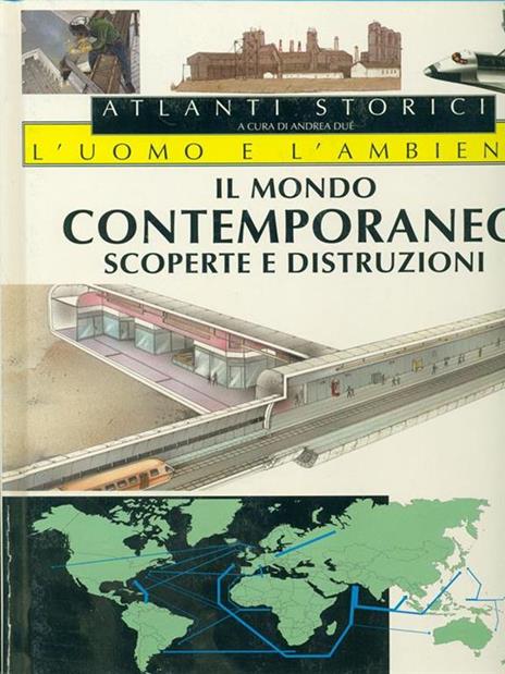 Il mondo contemporaneo. Scoperte e distruzioni - copertina