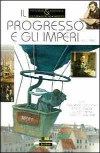 Il progresso e gli imperi. 1850-1900 - Pierpaolo Poggio,Carlo Simoni - copertina