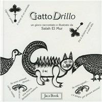 Gattodrillo. Un gioco raccontato e illustrato da Salah El Mur - Salah El Mur - copertina