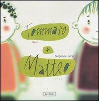 Tommaso + Matteo - Kent Girel,Stéphane Girel - copertina