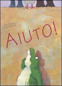 Aiuto! Ediz. illustrata - Jutta Langreuter - 2