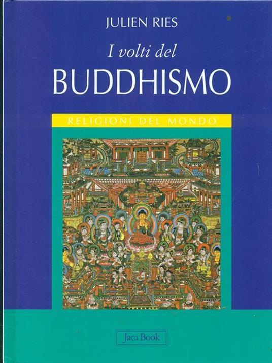 I volti del buddhismo. Ediz. illustrata - Julien Ries - 4