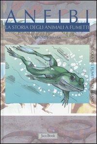 Anfibi. La storia degli animali a fumetti. Ediz. illustrata - copertina