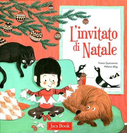 L' invitato di Natale. Ediz. illustrata - France Quatromme,Mélanie Allag - copertina