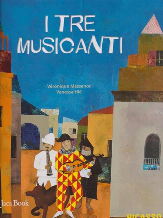 I tre musicanti. Ediz. illustrata - Véronique Massenot,Vanessa Hié - 2