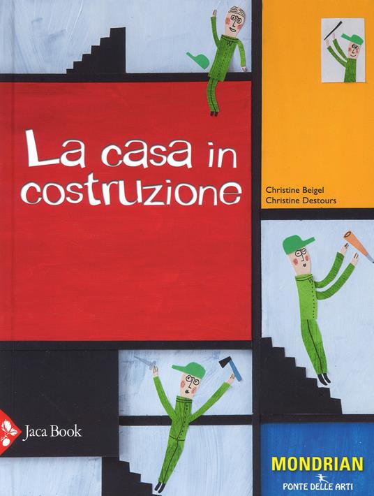 La casa in costruzione. Ediz. a colori - Christine Beigel,Christine Destours - copertina