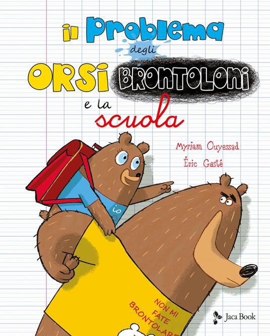 Il problema degli orsi brontoloni e la scuola. Ediz. a colori - Myriam Ouyessad,Eric Gasté - copertina