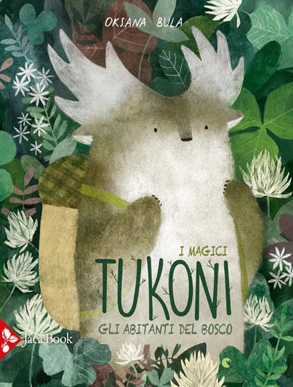 Gli abitanti della foresta. I magici tukoni. Ediz. a colori - Oksana Bula - copertina