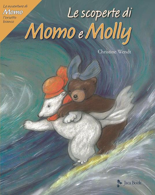 Le scoperte di Momo e Molly. Le avventure di Momo, l'orsetto bianco. Ediz. a colori - Christine Wendt - copertina