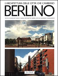 Berlino. Gli anni '80 fra modernità e tradizione - Annegret Burg,Maria Antonietta Crippa - copertina