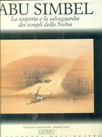 Abu Simbel. La scoperta e la salvaguardia dei templi della Nubia