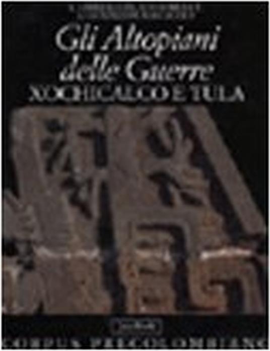 Gli altopiani delle guerre. Xochicalco e Tula - 6