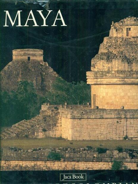 I maya: Maya classici-Gli ultimi regni maya - 4