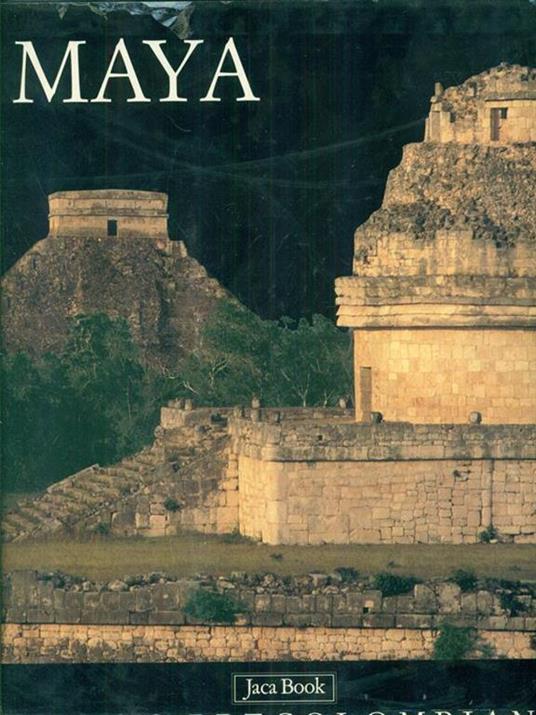 I maya: Maya classici-Gli ultimi regni maya - copertina