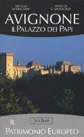 Avignone e il palazzo dei Papi - Dominique Vingtain,Claude Sauvageot - copertina