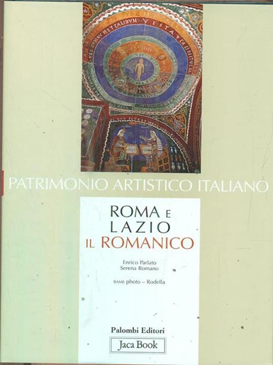 Roma e Lazio. Il romanico - Enrico Parlato,Serena Romano - copertina