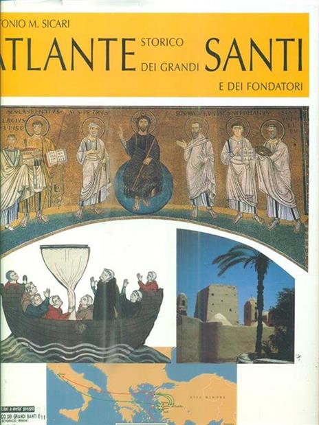 Atlante storico dei grandi santi e dei fondatori - Antonio Maria Sicari - 3