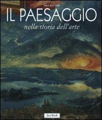 Il paesaggio nella storia dell'arte - Nils Büttner - 2