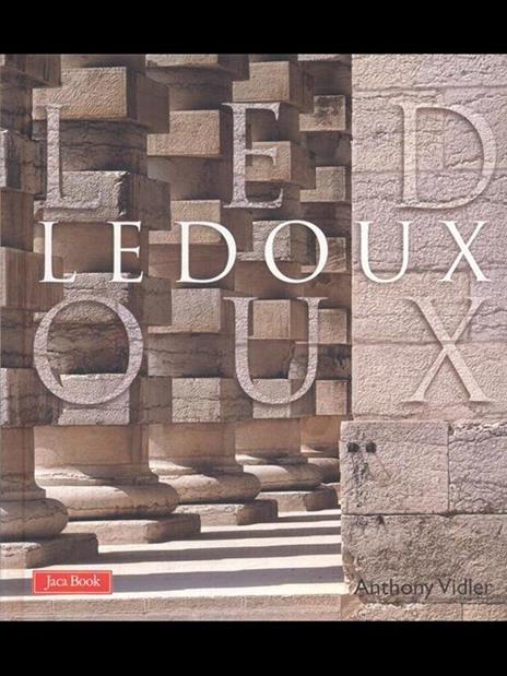 Ledoux. Ediz. illustrata - Anthony Vidler - 3