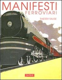 Manifesti ferroviari. Ediz. illustrata - Thierry Favre - copertina