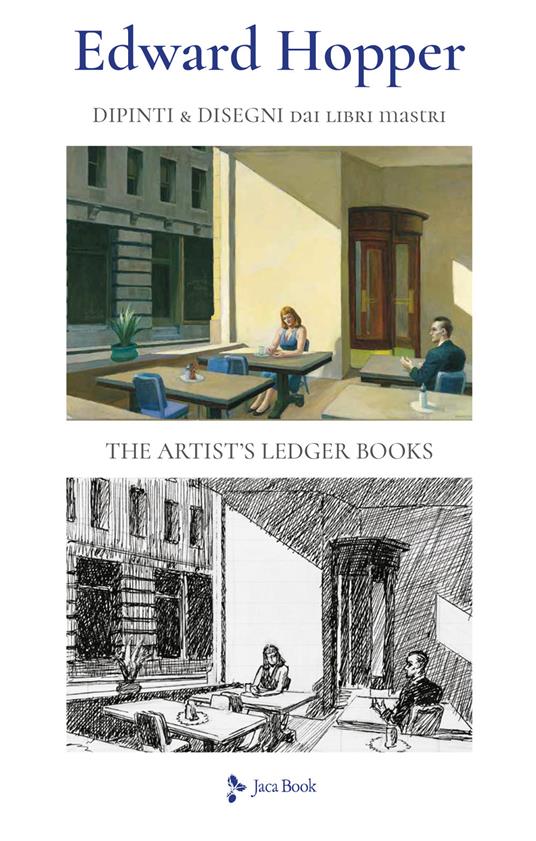 Dipinti & disegni dai libri mastri. Ediz. a colori - Edward Hopper - Libro  - Jaca Book - Illustrati. Arte mondo