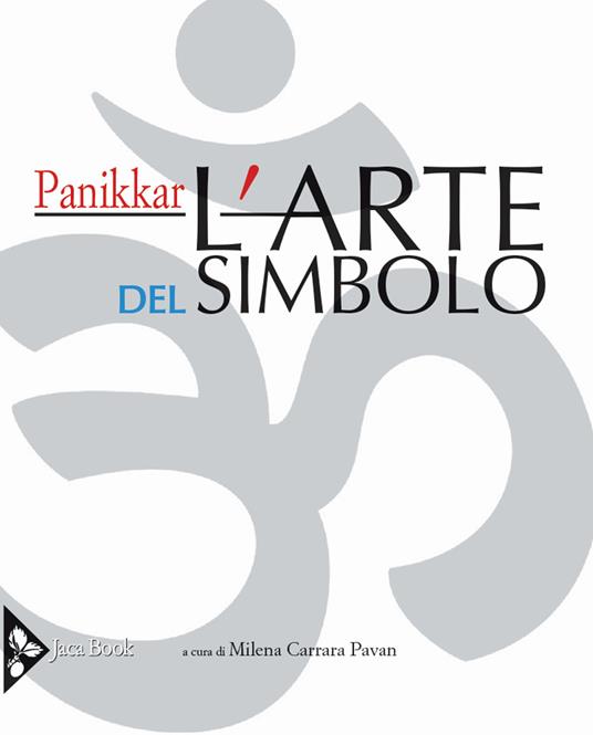 L' arte del simbolo. Ediz. illustrata - Raimon Panikkar - copertina