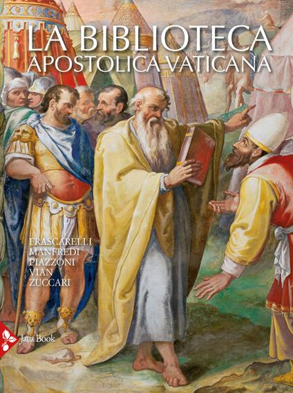 La Biblioteca Apostolica Vaticana. Ediz. illustrata - Ambrogio M. Piazzoni,Antonio Manfredi,Dalma Frascarelli - copertina