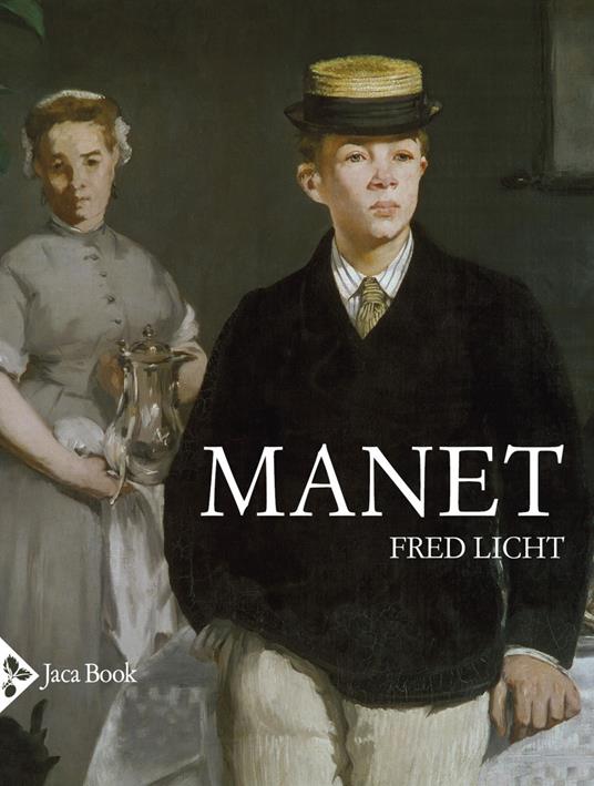 Manet. Un'arte mai neutrale. Ediz. a colori - Fred Licht - copertina