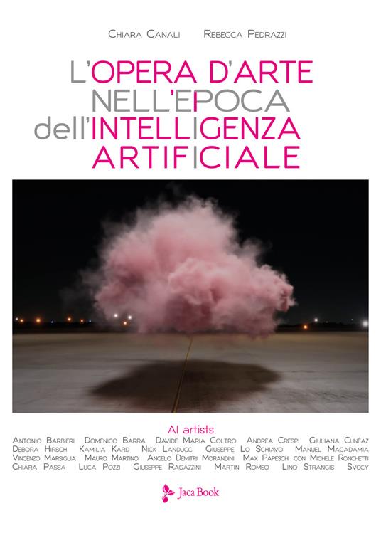 L'opera d'arte nell'epoca dell'Intelligenza Artificiale - Chiara Canali,Rebecca Pedrazzi - copertina