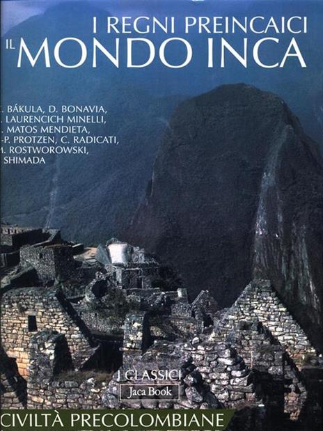 I regni preincaici e il mondo inca. Ediz. illustrata - copertina